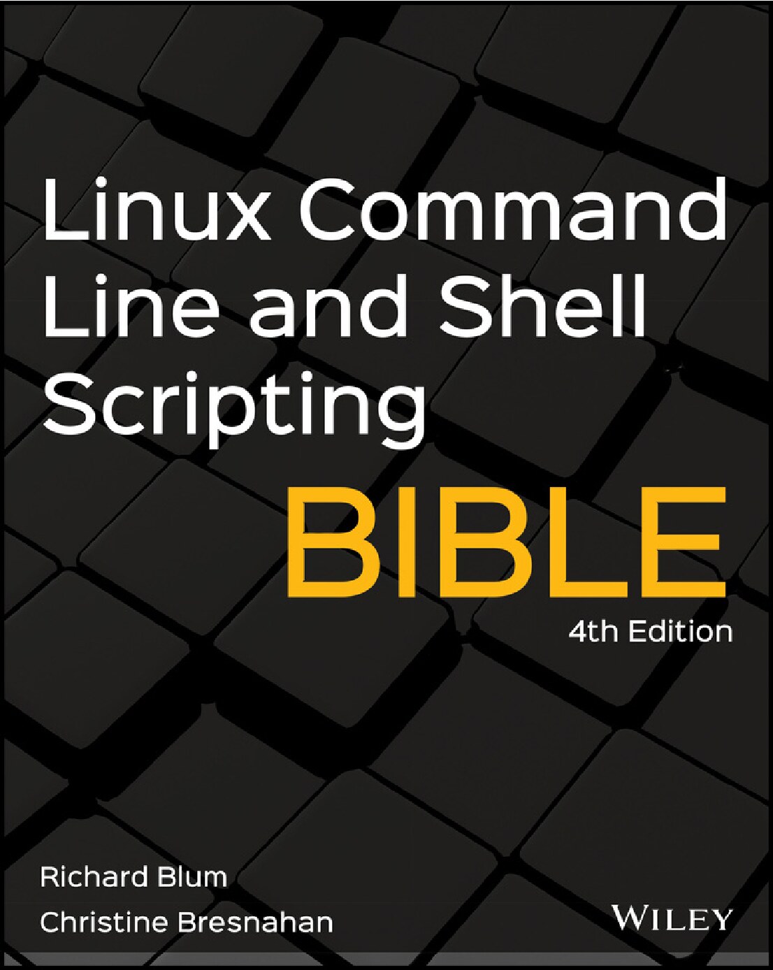Linux® Command Line and Shell Scripting Bible